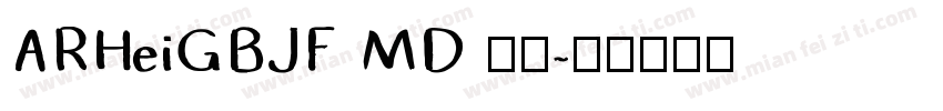 ARHeiGBJF MD 普通字体转换